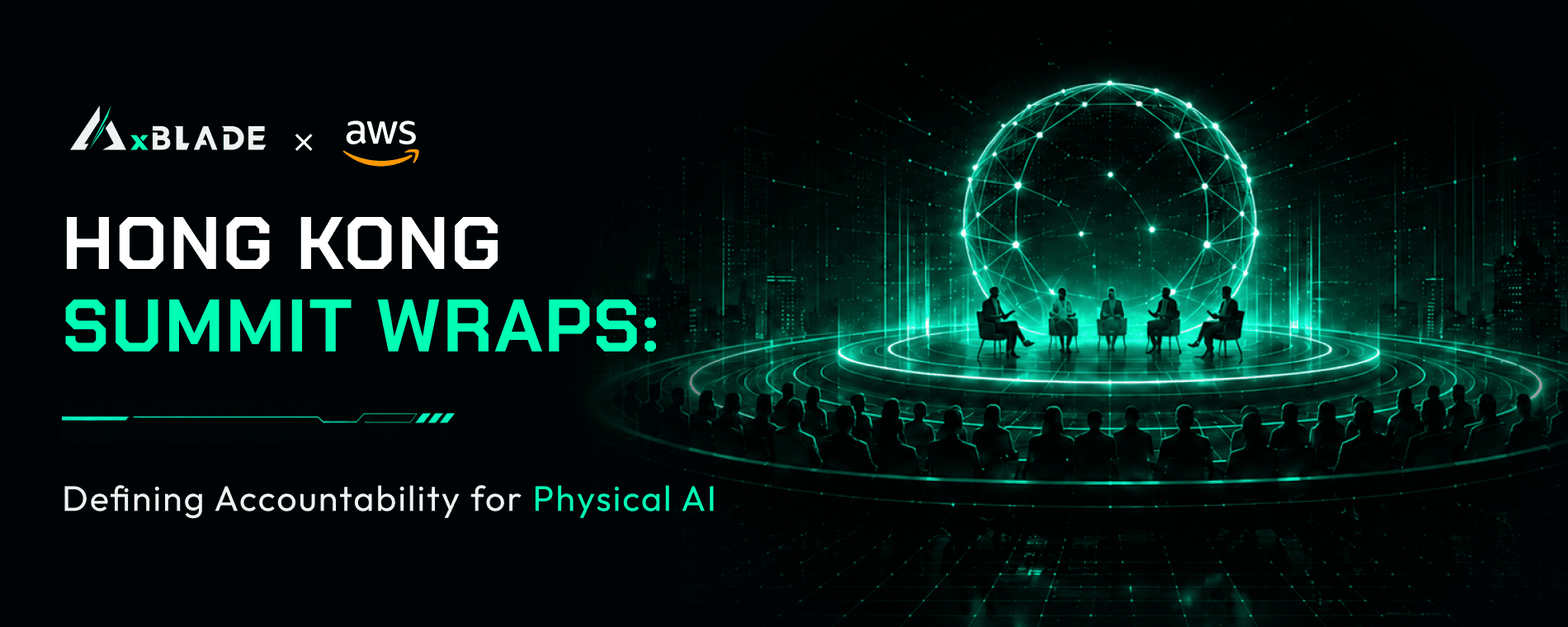 AxBlade and AWS Hong Kong Summit: Accountability Infrastructure for Physical AI Takes Center Stage