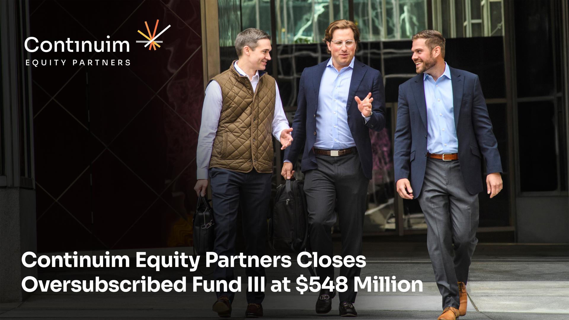 Continuim Equity Partners closes oversubscribed $548M Fund III, AUM tops $1B